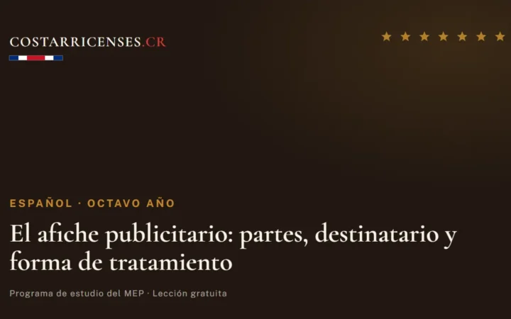 El afiche publicitario: partes, destinatario y forma de tratamiento — Español, Ujarrás (Octavo año)