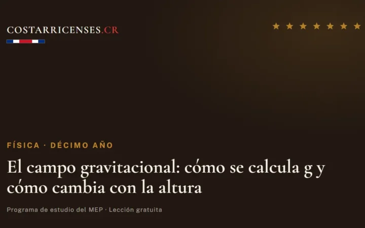 El campo gravitacional: cómo se calcula g y cómo cambia con la altura — Física, Décimo año