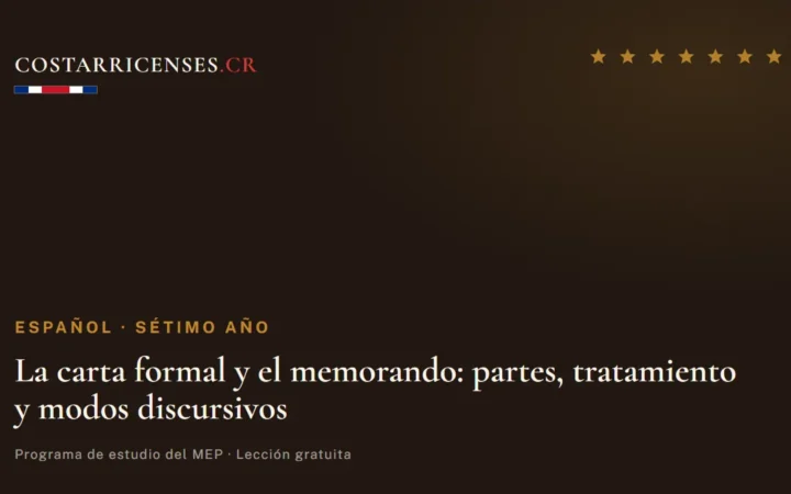 La carta formal y el memorando: partes, tratamiento y modos discursivos — Español, Térraba (Sétimo año)