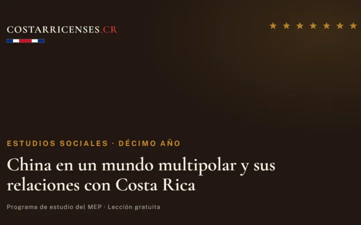 China en un mundo multipolar y sus relaciones con Costa Rica — Estudios Sociales, Décimo año