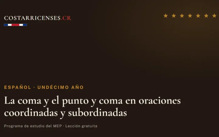 La coma y el punto y coma en oraciones coordinadas y subordinadas — Español, Undécimo año