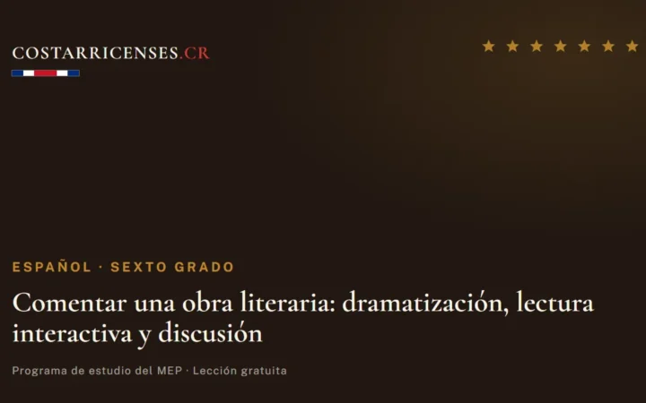 Comentar una obra literaria: dramatización, lectura interactiva y discusión — Español, Sexto grado