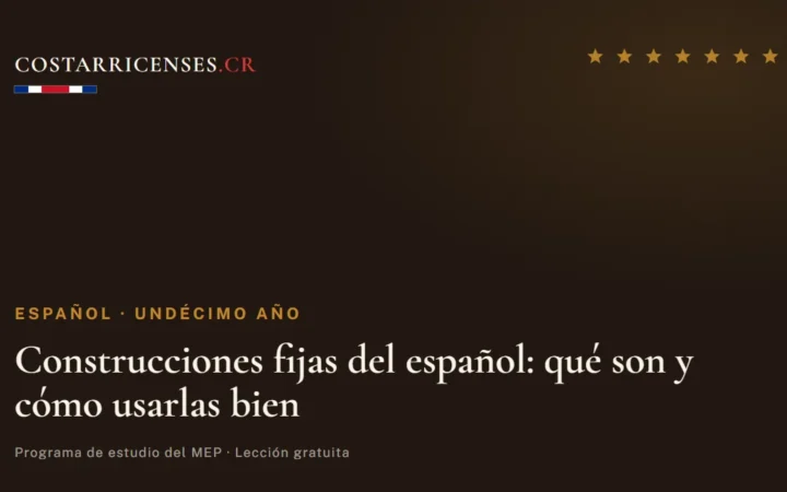 Construcciones fijas del español: qué son y cómo usarlas bien — Español, Undécimo año