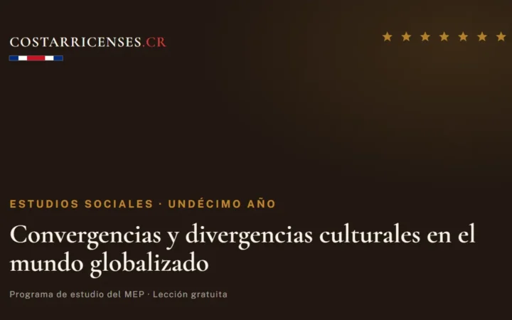 Convergencias y divergencias culturales en el mundo globalizado — Estudios Sociales, Undécimo año