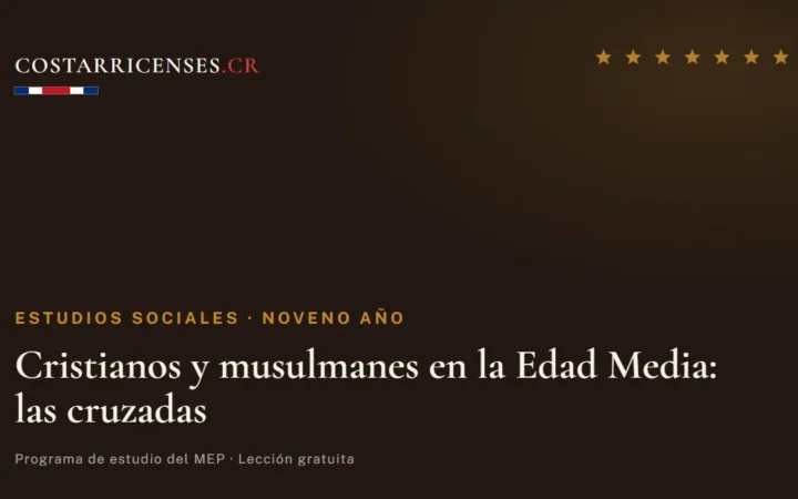 Cristianos y musulmanes en la Edad Media: las cruzadas — Estudios Sociales, Zapandí (Noveno año)