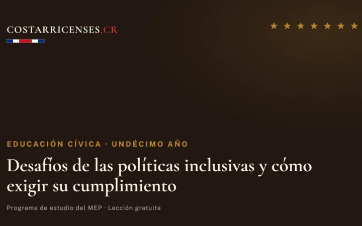 Desafíos de las políticas inclusivas y cómo exigir su cumplimiento — Educación Cívica, Undécimo año