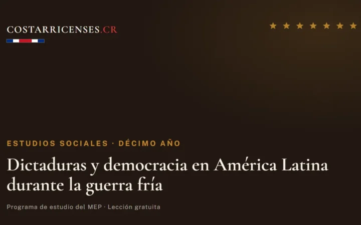 Dictaduras y democracia en América Latina durante la guerra fría — Estudios Sociales, Décimo año
