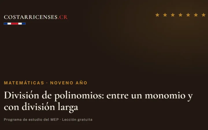 División de polinomios: entre un monomio y con división larga — Matemáticas, Zapandí (Noveno año)
