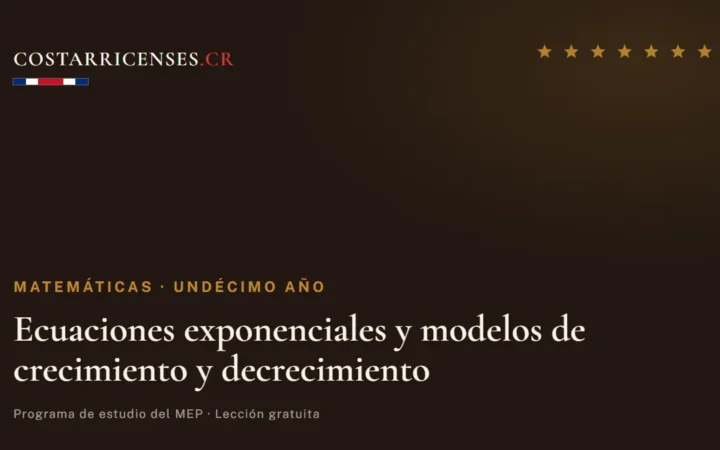 Ecuaciones exponenciales y modelos de crecimiento y decrecimiento — Matemáticas, Undécimo año