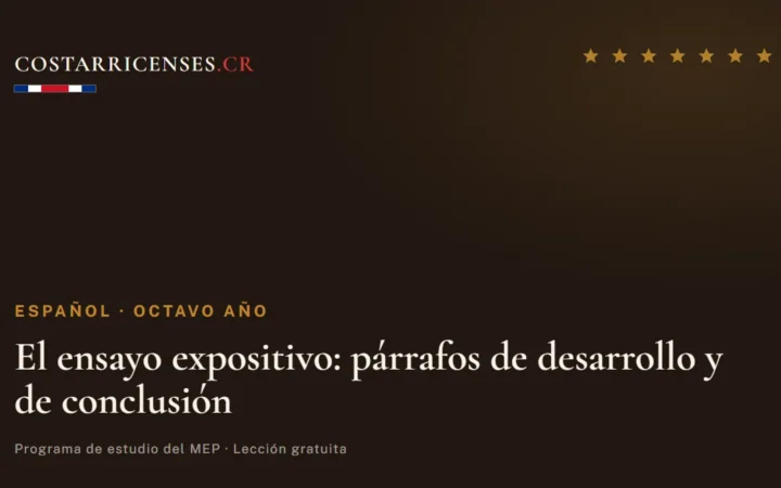 El ensayo expositivo: párrafos de desarrollo y de conclusión — Español, Ujarrás (Octavo año)