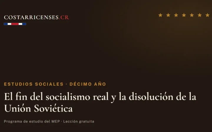 El fin del socialismo real y la disolución de la Unión Soviética — Estudios Sociales, Décimo año