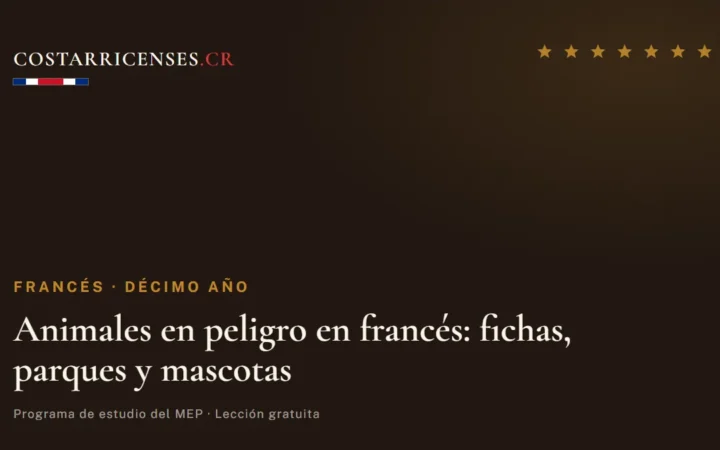 Animales en peligro en francés: fichas, parques y mascotas — Francés, Décimo año