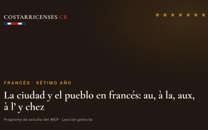 La ciudad y el pueblo en francés: au, à la, aux, à l’ y chez — Francés, Térraba (Sétimo año)