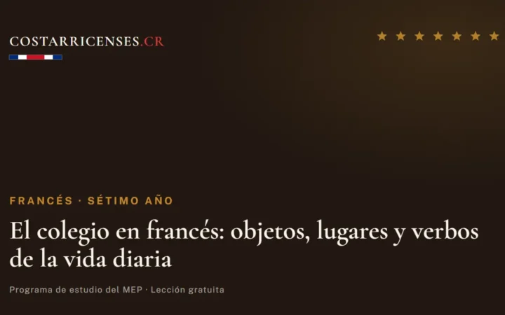 El colegio en francés: objetos, lugares y verbos de la vida diaria — Francés, Térraba (Sétimo año)