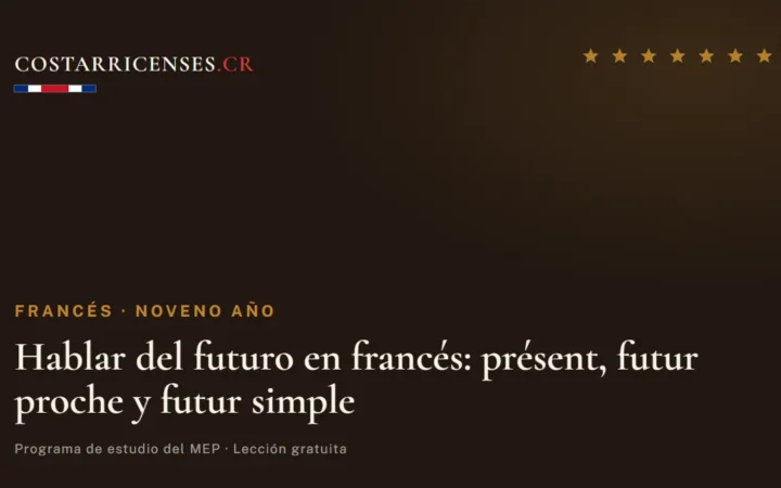 Hablar del futuro en francés: présent, futur proche y futur simple — Francés, Zapandí (Noveno año)