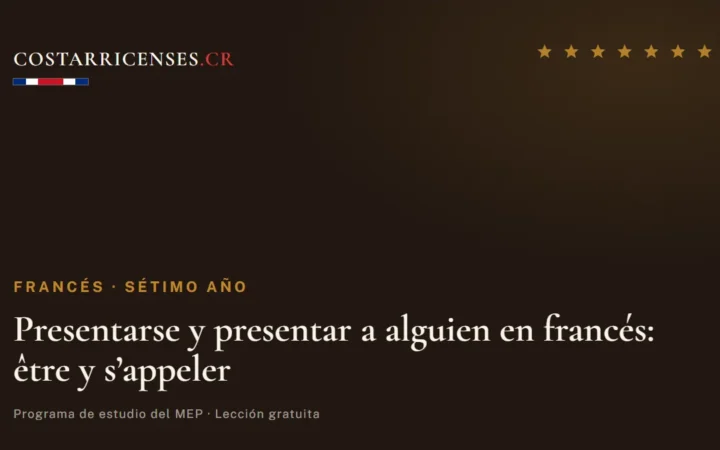 Presentarse y presentar a alguien en francés: être y s’appeler — Francés, Térraba (Sétimo año)