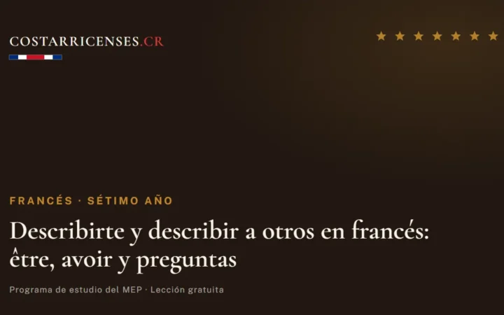 Describirte y describir a otros en francés: être, avoir y preguntas — Francés, Térraba (Sétimo año)
