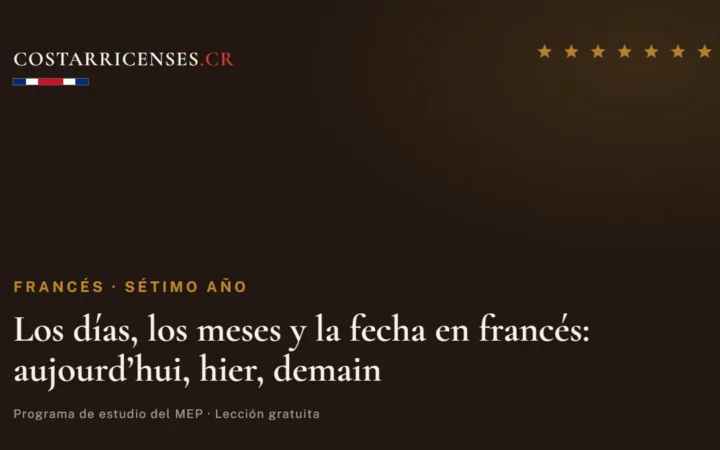 Los días, los meses y la fecha en francés: aujourd’hui, hier, demain — Francés, Térraba (Sétimo año)