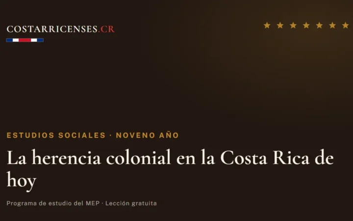 La herencia colonial en la Costa Rica de hoy — Estudios Sociales, Zapandí (Noveno año)