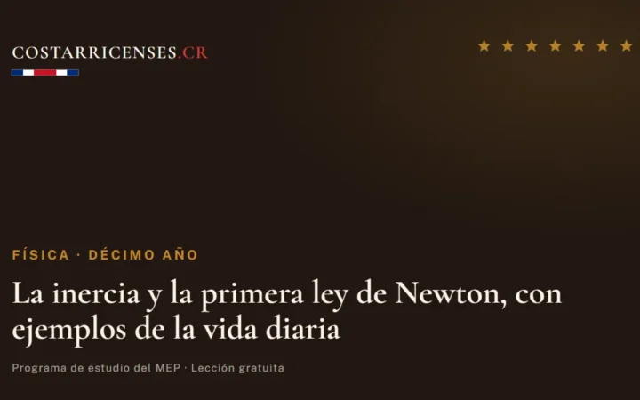 La inercia y la primera ley de Newton, con ejemplos de la vida diaria — Física, Décimo año