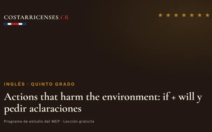 Actions that harm the environment: if + will y pedir aclaraciones — Inglés, Quinto grado