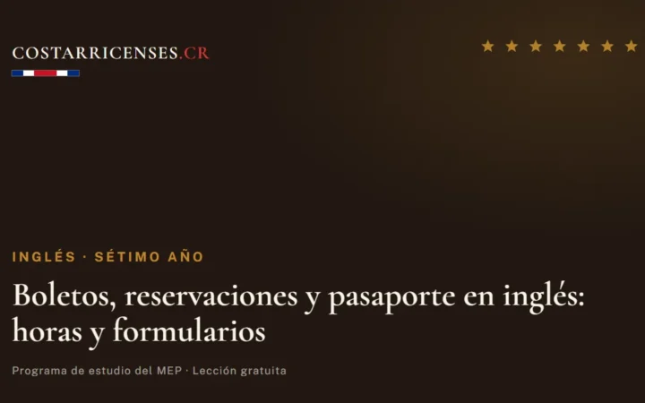 Boletos, reservaciones y pasaporte en inglés: horas y formularios — Inglés, Térraba (Sétimo año)