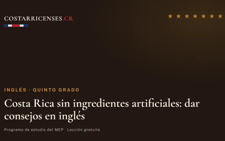 Costa Rica sin ingredientes artificiales: dar consejos en inglés — Inglés, Quinto grado