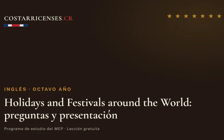 Holidays and Festivals around the World: preguntas y presentación — Inglés, Ujarrás (Octavo año)