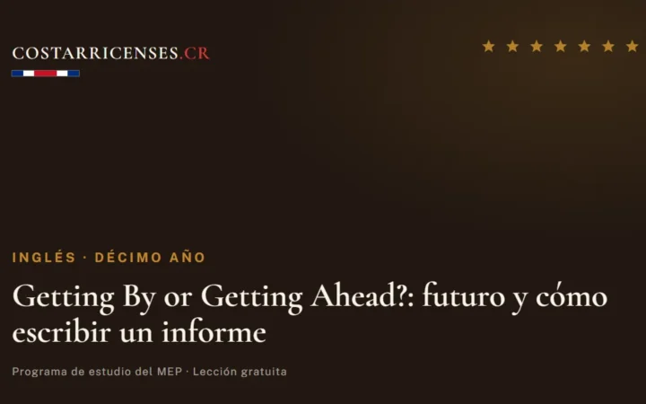 Getting By or Getting Ahead?: futuro y cómo escribir un informe — Inglés, Décimo año