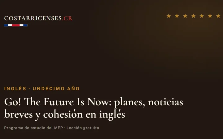Go! The Future Is Now: planes, noticias breves y cohesión en inglés — Inglés, Undécimo año