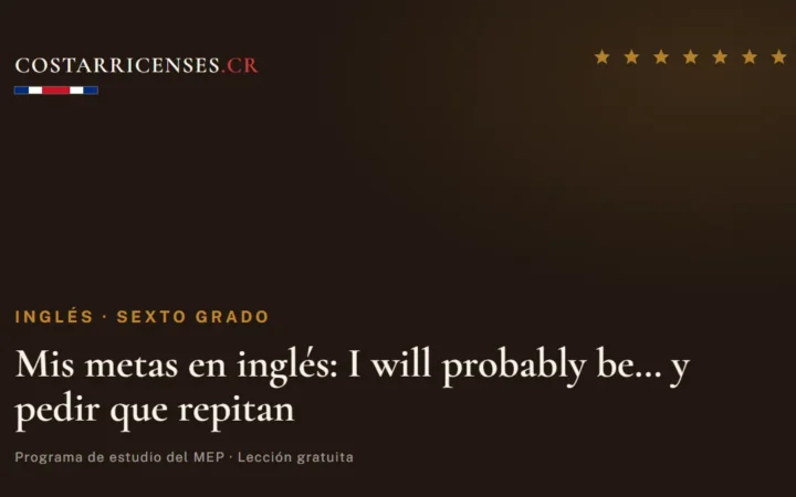Mis metas en inglés: I will probably be… y pedir que repitan — Inglés, Sexto grado