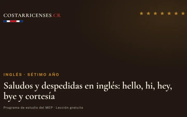 Saludos y despedidas en inglés: hello, hi, hey, bye y cortesía — Inglés, Térraba (Sétimo año)