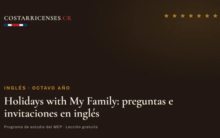 Holidays with My Family: preguntas e invitaciones en inglés — Inglés, Ujarrás (Octavo año)