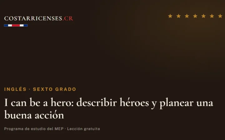 I can be a hero: describir héroes y planear una buena acción — Inglés, Sexto grado