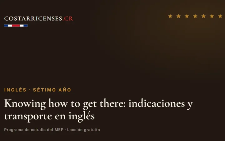 Knowing how to get there: indicaciones y transporte en inglés — Inglés, Térraba (Sétimo año)