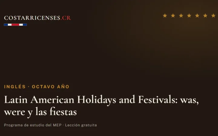 Latin American Holidays and Festivals: was, were y las fiestas — Inglés, Ujarrás (Octavo año)