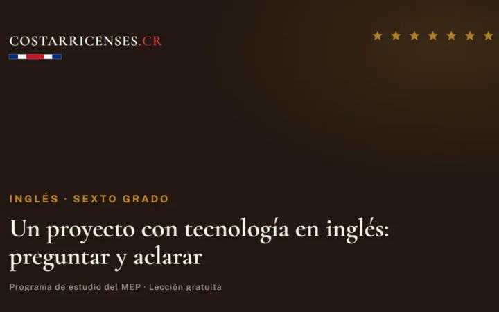 Un proyecto con tecnología en inglés: preguntar y aclarar — Inglés, Sexto grado