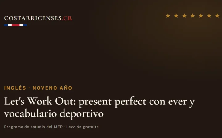 Let's Work Out: present perfect con ever y vocabulario deportivo — Inglés, Zapandí (Noveno año)
