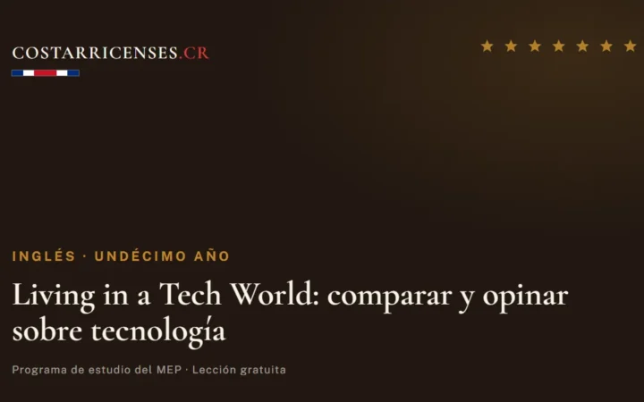 Living in a Tech World: comparar y opinar sobre tecnología — Inglés, Undécimo año