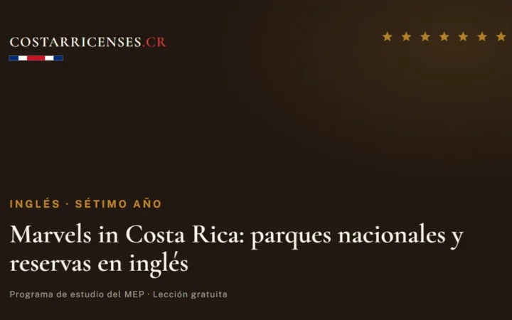 Marvels in Costa Rica: parques nacionales y reservas en inglés — Inglés, Térraba (Sétimo año)