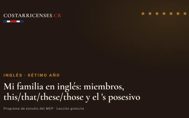 Mi familia en inglés: miembros, this/that/these/those y el 's posesivo — Inglés, Térraba (Sétimo año)