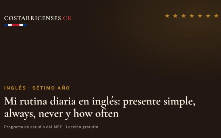 Mi rutina diaria en inglés: presente simple, always, never y how often — Inglés, Térraba (Sétimo año)