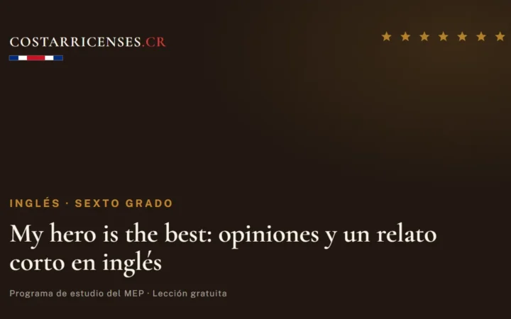 My hero is the best: opiniones y un relato corto en inglés — Inglés, Sexto grado
