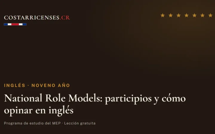 National Role Models: participios y cómo opinar en inglés — Inglés, Zapandí (Noveno año)