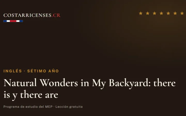 Natural Wonders in My Backyard: there is y there are — Inglés, Térraba (Sétimo año)