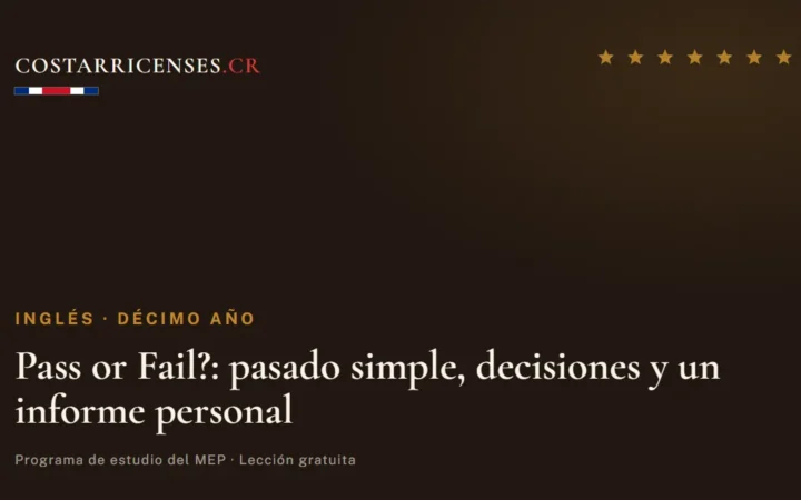 Pass or Fail?: pasado simple, decisiones y un informe personal — Inglés, Décimo año