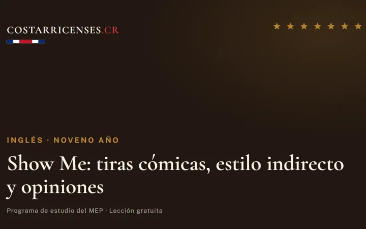 Show Me: tiras cómicas, estilo indirecto y opiniones — Inglés, Zapandí (Noveno año)