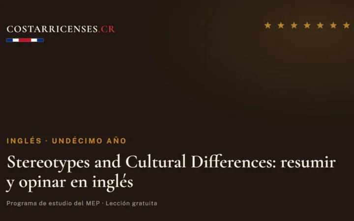 Stereotypes and Cultural Differences: resumir y opinar en inglés — Inglés, Undécimo año