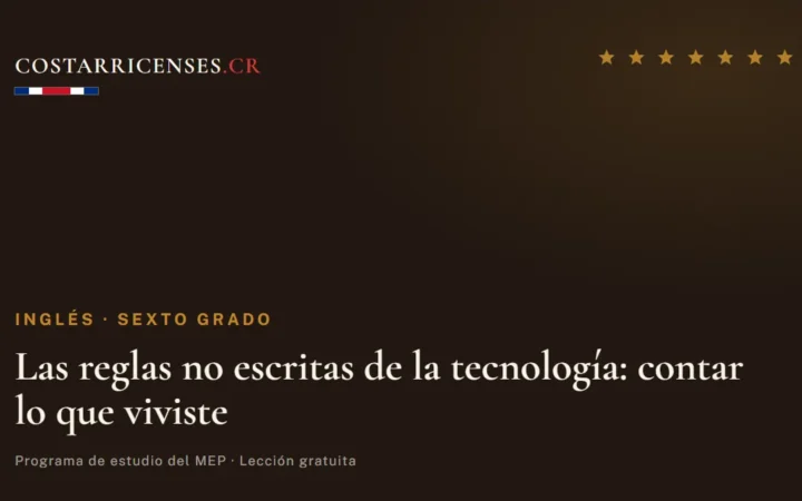 Las reglas no escritas de la tecnología: contar lo que viviste — Inglés, Sexto grado