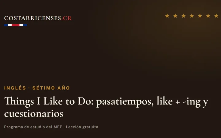 Things I Like to Do: pasatiempos, like + -ing y cuestionarios — Inglés, Térraba (Sétimo año)